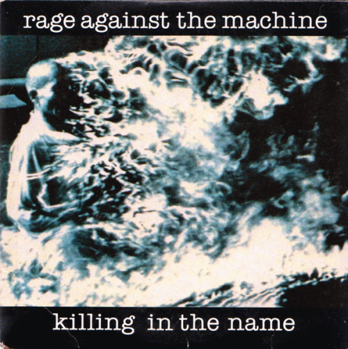 Rage Against The Machine : Killing in the Name
